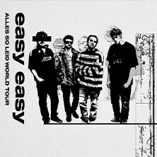 Easy Easy - Alles so Leid World Tour 2026 26.04.2026 GARAGE