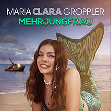 Maria Clara Groppler - Mehrjungfrau 02.05.2026 Im Wizemann Stuttgart
