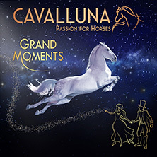 CAVALLUNA - Grand Moments Düsseldorf