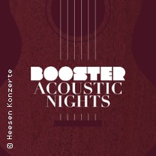 Booster Acoustic Nights - Das neue Konzert-Highlight der Stadt 2026 28.03.2026 Albert-Einstein-Forum