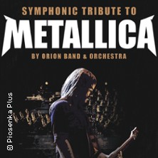 Symphonic Tribute to Metallica by Orion Band & Orchestra 06.03.2026 Heilig-Kreuz-Kirche Gelsenkirchen