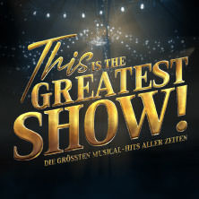 This is THE GREATEST SHOW! - Die größten Musical Hits aller Zeiten - LIVE 2026 22.03.2026 Metronom Theater