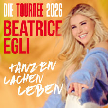 BEATRICE EGLI: Tanzen - Lachen - Leben | Die Tournee 2026 03.10.2026 Rudolf Weber-ARENA