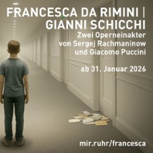 Francesca da Rimini | Gianni Schicci 25.04.2026 Musiktheater im Revier