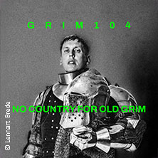 grim104 - No Country For Old Grim Tour 2026 27.09.2026 zakk Club