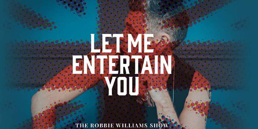 Let Me Entertain You - The Robbie Williams Show 19.02.2027 Theater am Marientor
