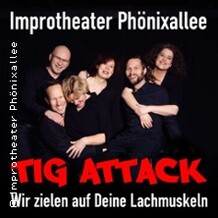 Improtheater Phönixallee - TiG Attack - Wir zielen auf Deine Lachmuskeln