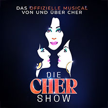 Die CHER Show - Das offizielle Musical von und über Cher 03.01.2026 Helmut List Halle