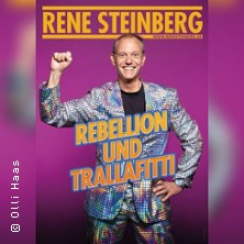 Rene Steinberg - Rebellion und Trallafitti 03.09.2026 Schwarzer Adler