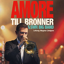 Till Brönner & SWR Big Band - AMORE 17.04.2027 Theater am Marientor
