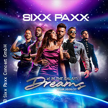 SIXX PAXX - Dreams Tour 2026/27 03.04.2027 Grugahalle