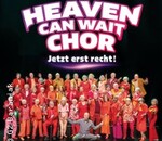 Heaven Can Wait Chor - Jetzt erst recht!