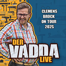 Clemens Brock - Der Vadda LIVE 2025 Mönchengladbach (Wickrath)